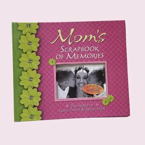 Mom's Scrapbook of Memories: Treasures of Love, Faith & Reflection Book Journal